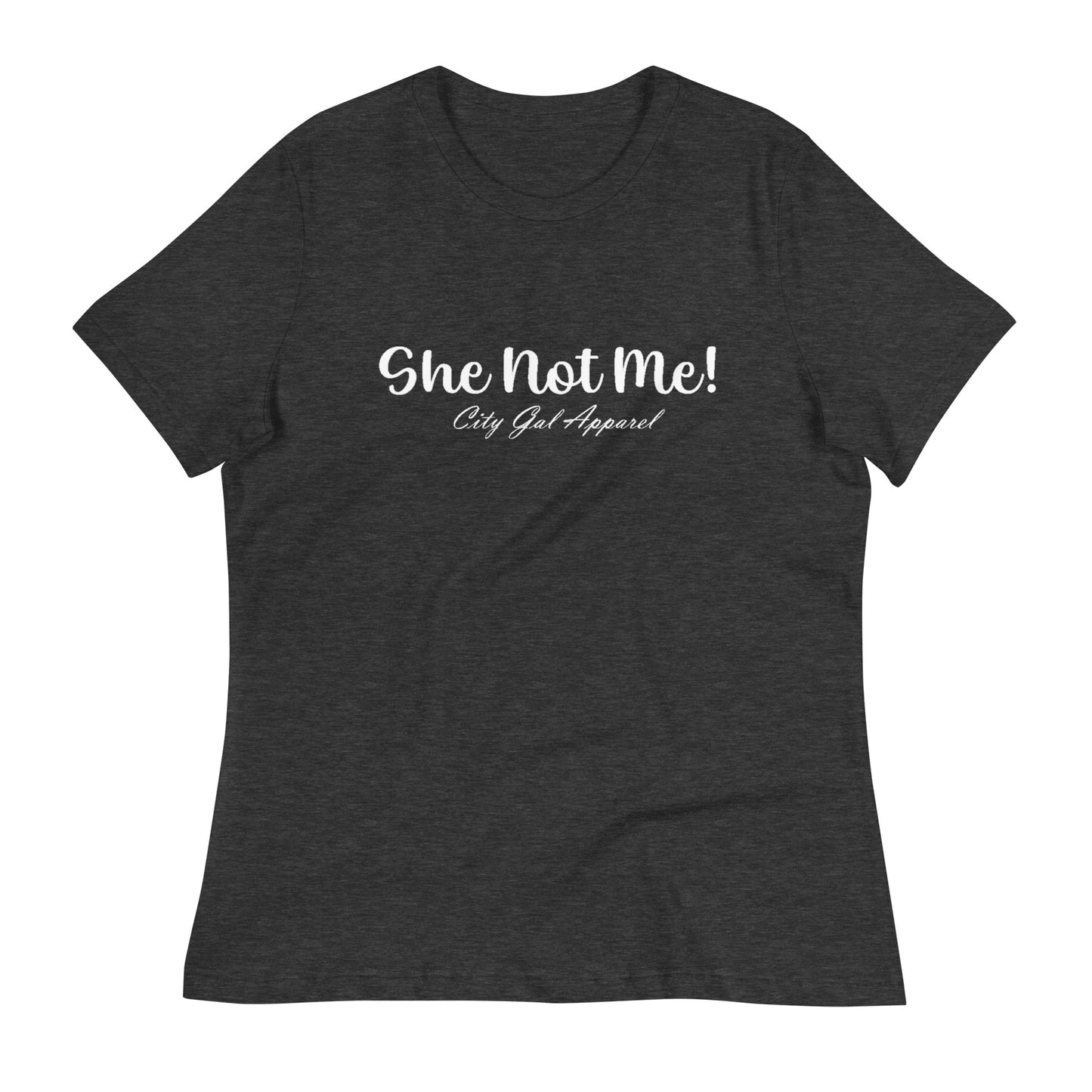 She Not Me T-Shirt